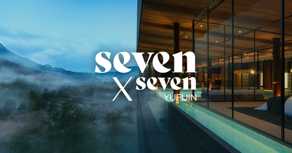 SEVEN BY SEVEN セブン バイ セブン 公式】seven x seven（セブンバイセブン） 由布院 — 宿泊予約はこちらから